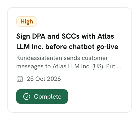 Action card on the Action Center: priority High, “Sign DPA and SCCs with Atlas LLM Inc. before chatbot go-live”, due 25 Oct 2026, with a Complete button.
