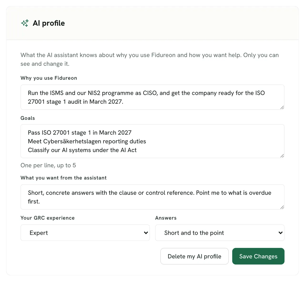 AI profile for a demo CISO: what the AI assistant knows about why you use Fidureon, which only you can see and change — run the ISMS and the NIS2 programme and get ready for the ISO 27001 stage 1 audit in March 2027 — and three goals: pass ISO 27001 stage 1 in March 2027, meet Cybersäkerhetslagen reporting duties, classify their AI systems under the AI Act.